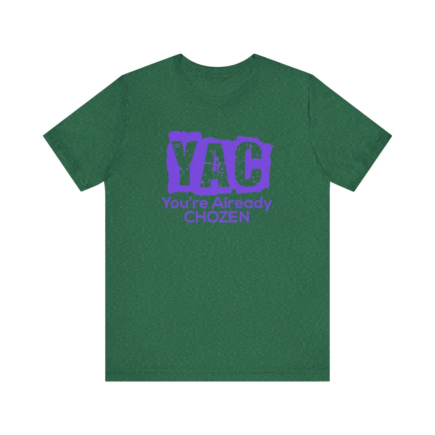 You’re Already CHOZEN - Inspirational Casual Tee