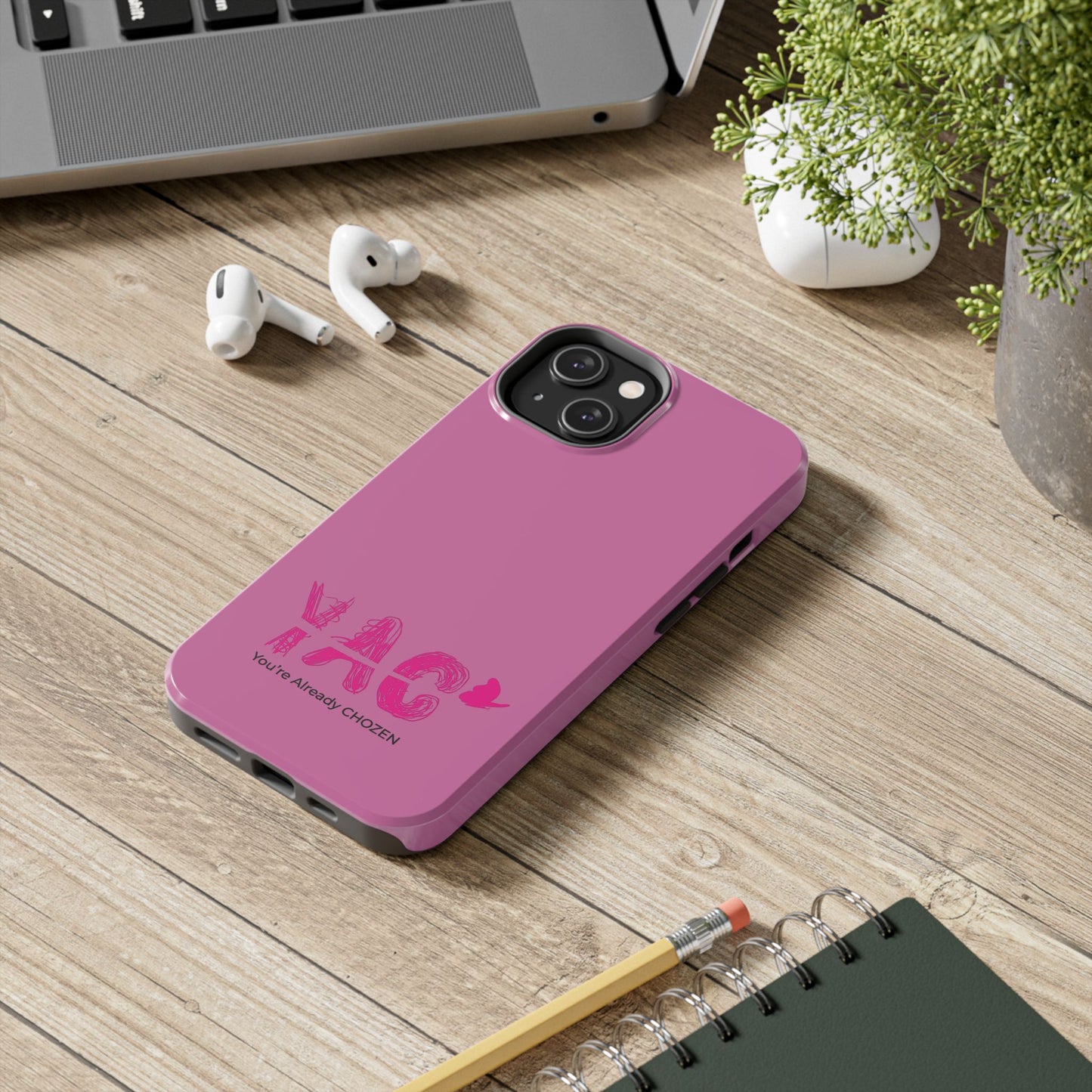Inspirational Tough Phone Case - You're Already CHOZEN - Pink Design