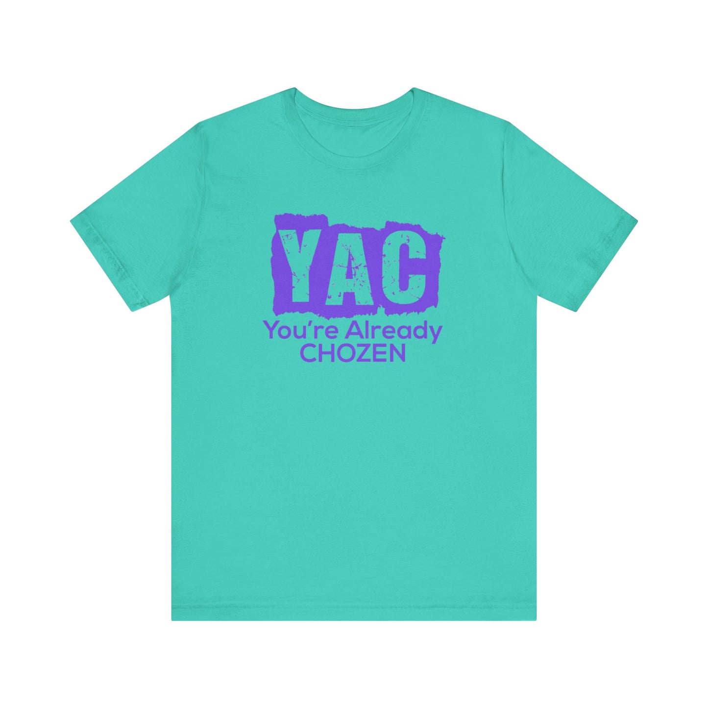 You’re Already CHOZEN - Inspirational Casual Tee