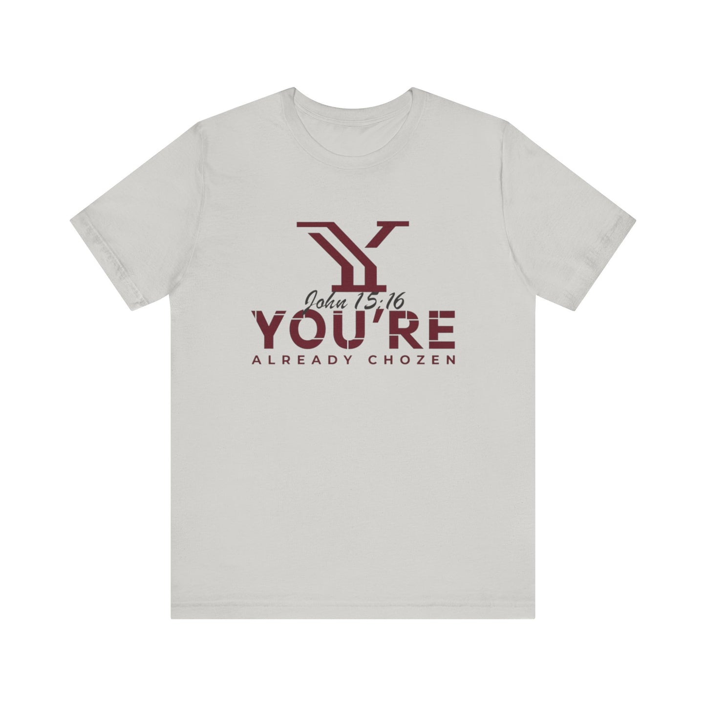 Why You’re Already CHOZEN- Inspirational Casual Tee