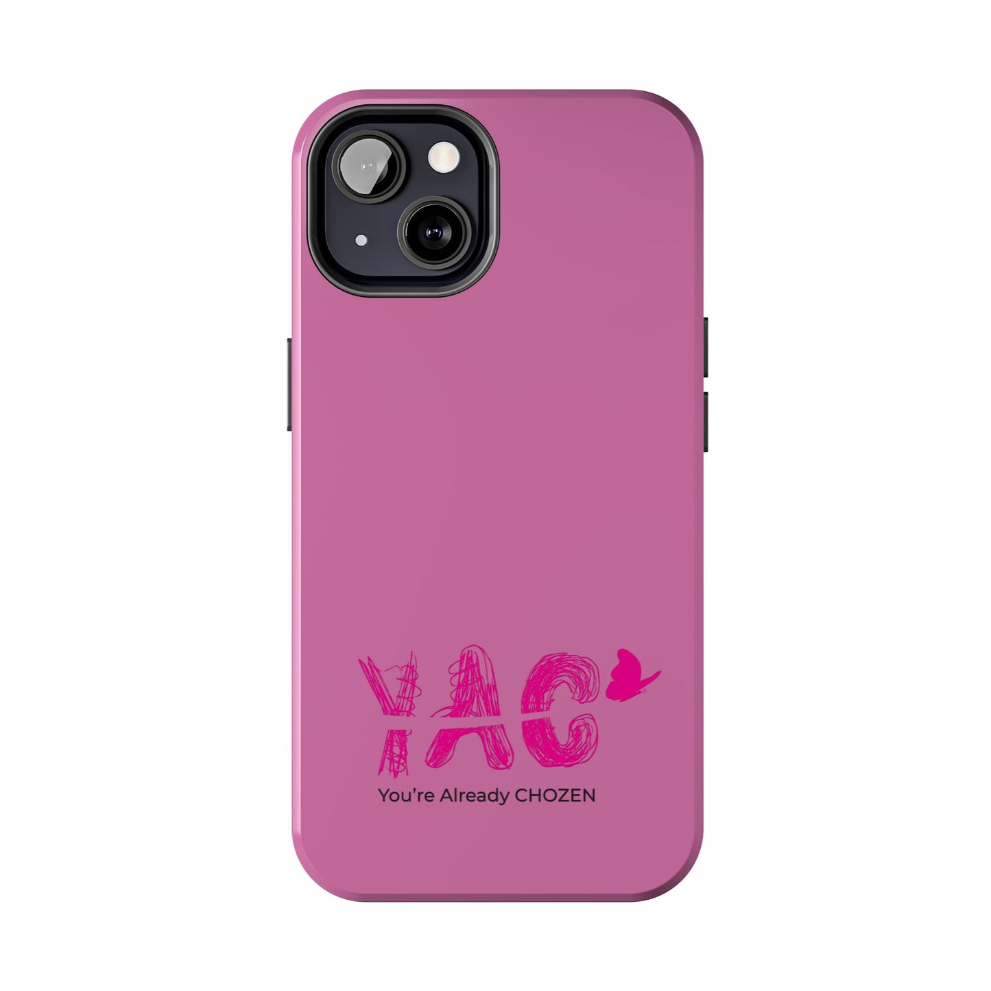 Inspirational Tough Phone Case - You're Already CHOZEN - Pink Design
