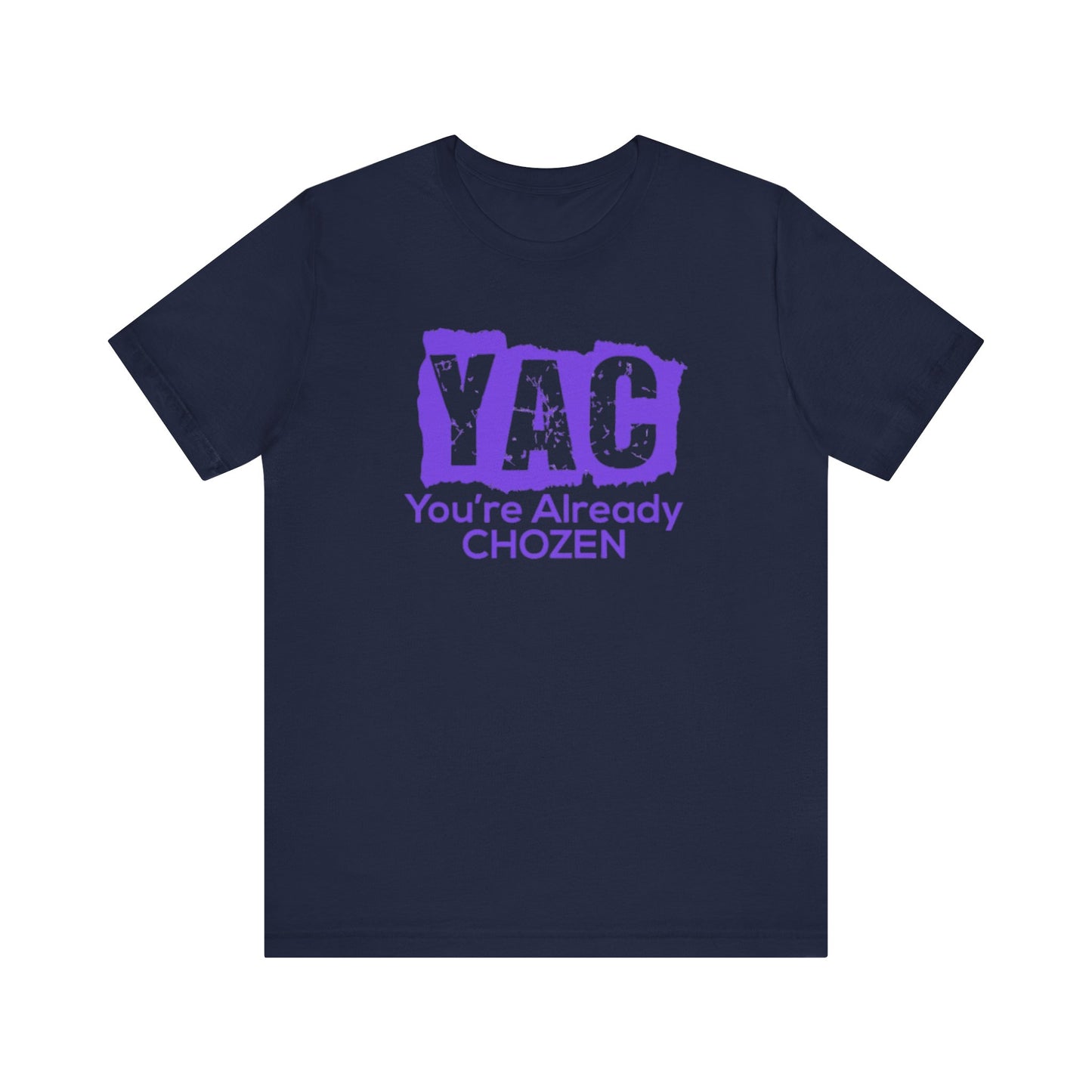 You’re Already CHOZEN - Inspirational Casual Tee