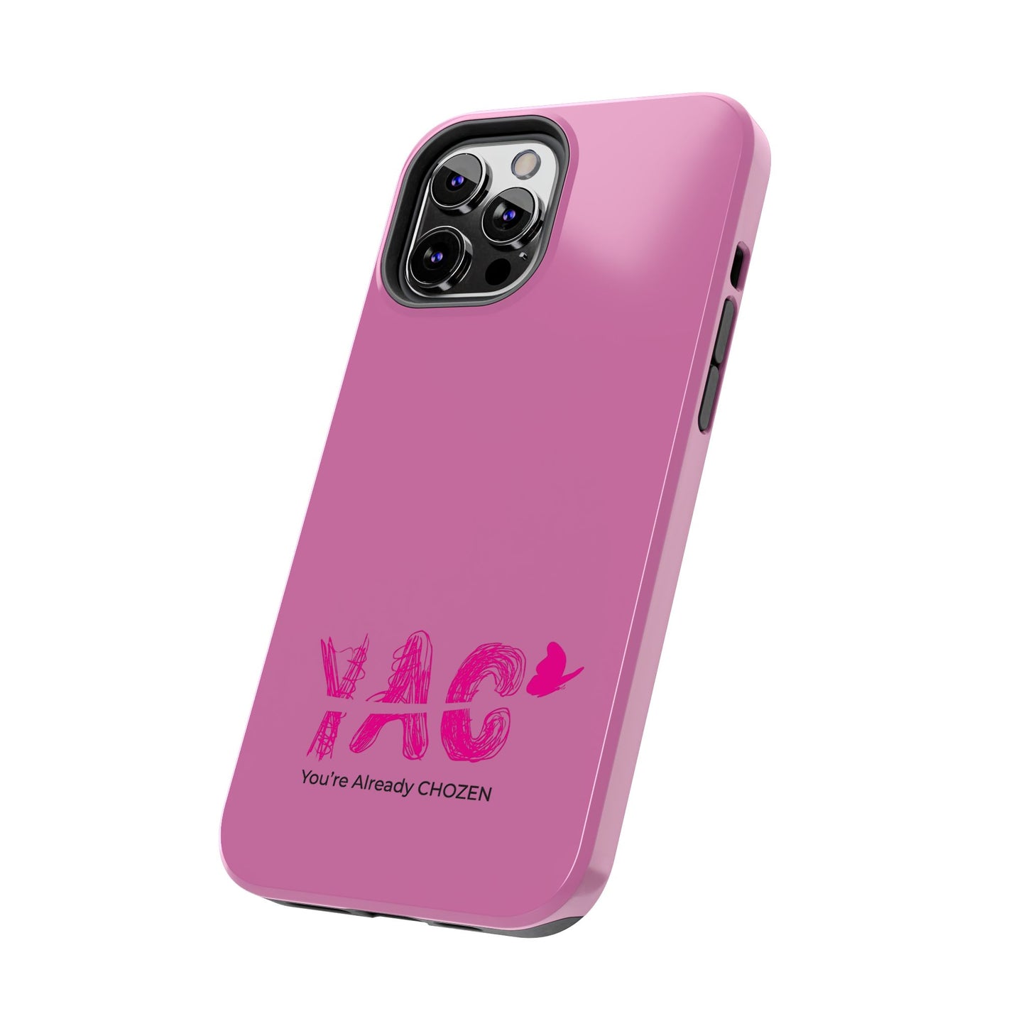 Inspirational Tough Phone Case - You're Already CHOZEN - Pink Design