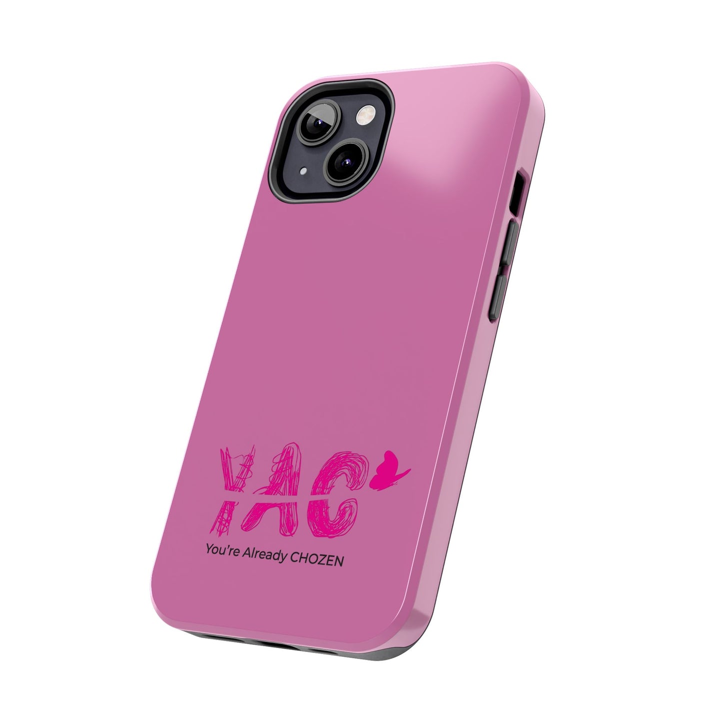 Inspirational Tough Phone Case - You're Already CHOZEN - Pink Design
