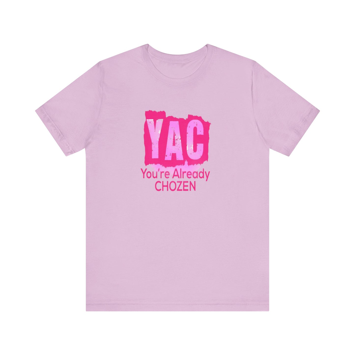 YAC - You're Already CHOZEN Woman’s Short Sleeve Tee - Empowering Graphic T-Shirt
