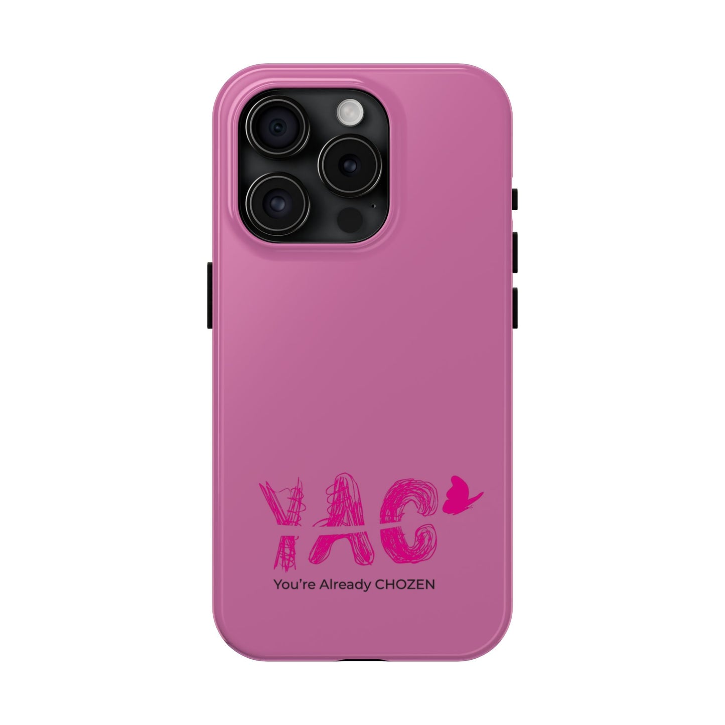 Inspirational Tough Phone Case - You're Already CHOZEN - Pink Design
