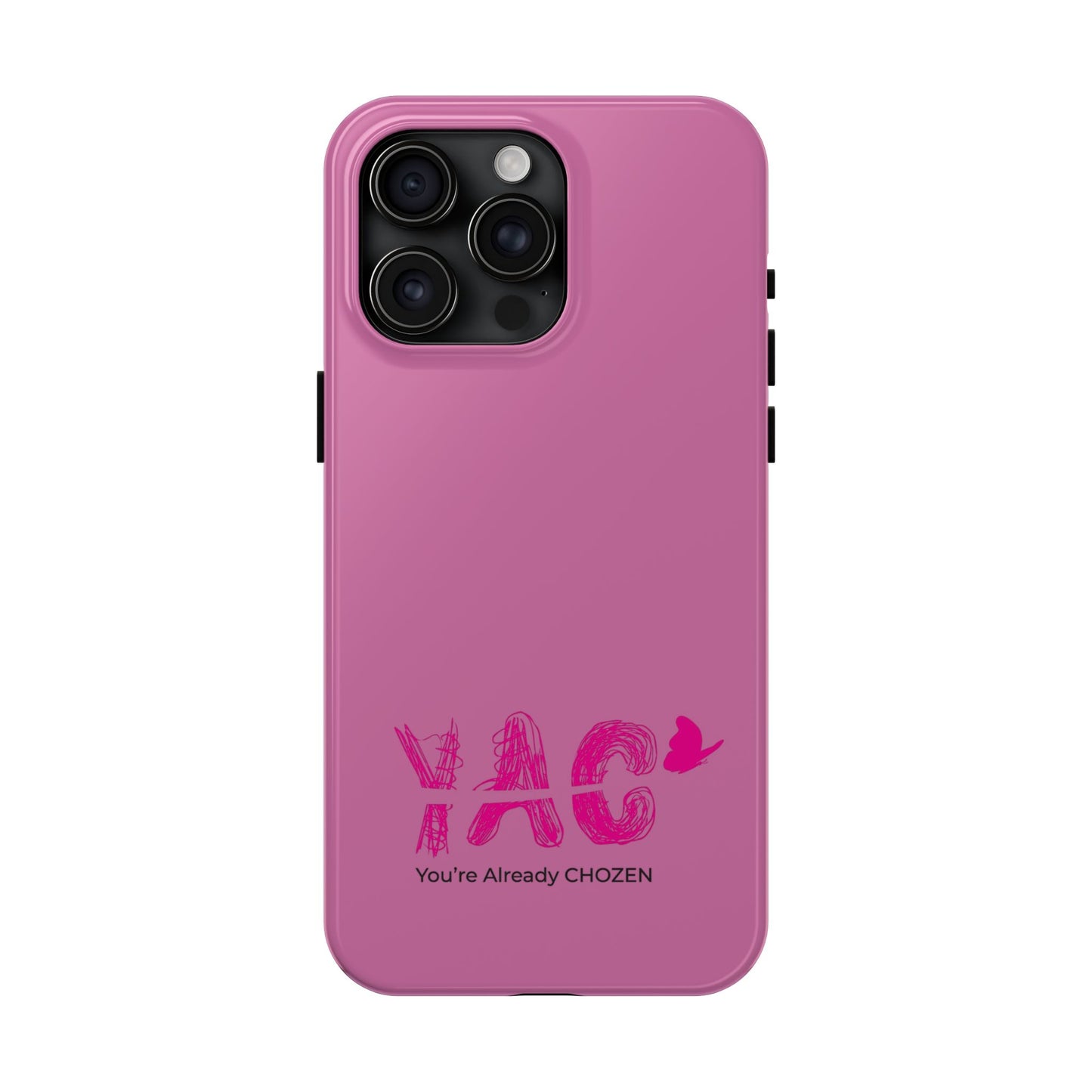 Inspirational Tough Phone Case - You're Already CHOZEN - Pink Design