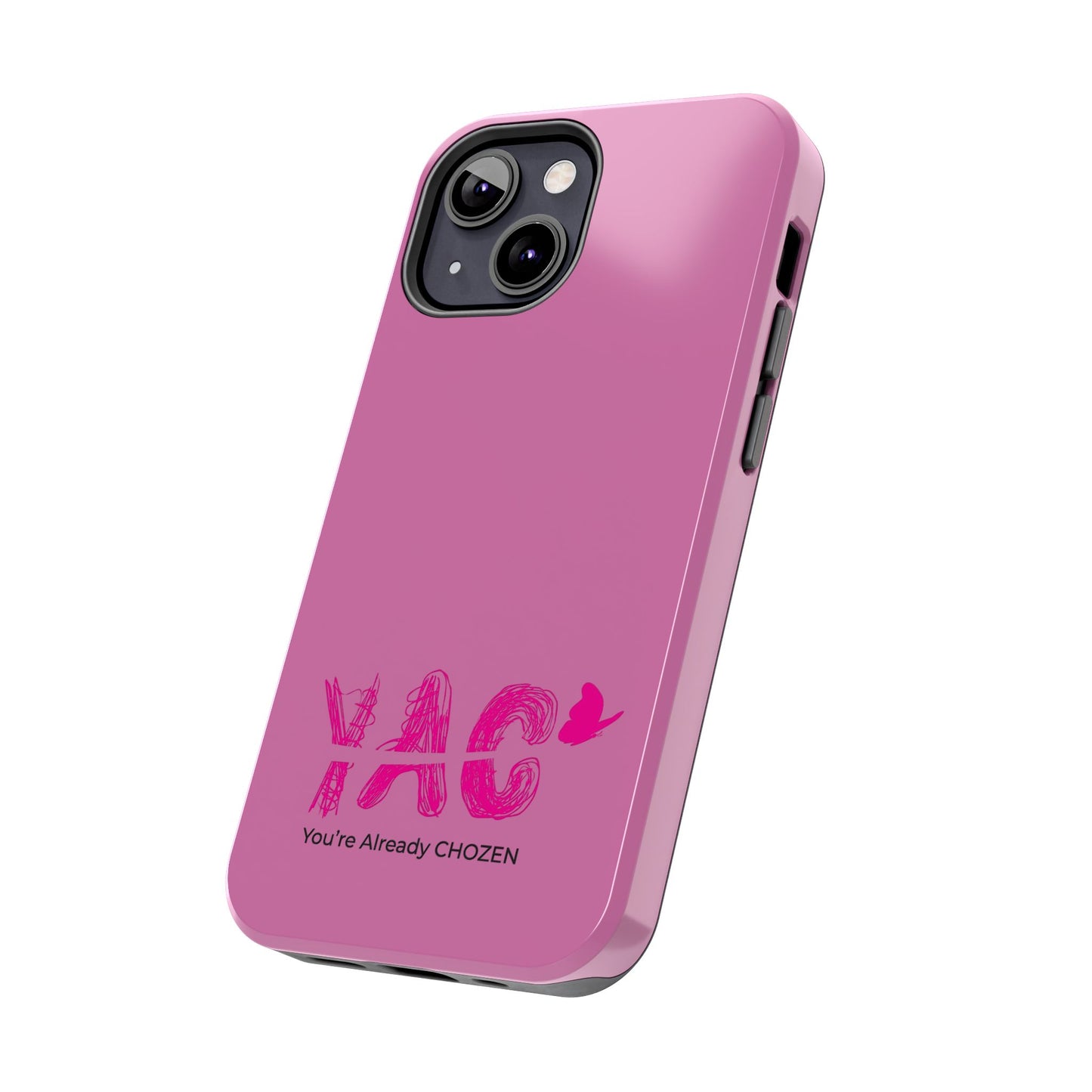 Inspirational Tough Phone Case - You're Already CHOZEN - Pink Design