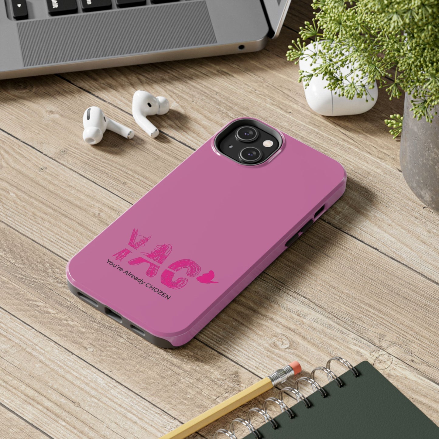Inspirational Tough Phone Case - You're Already CHOZEN - Pink Design
