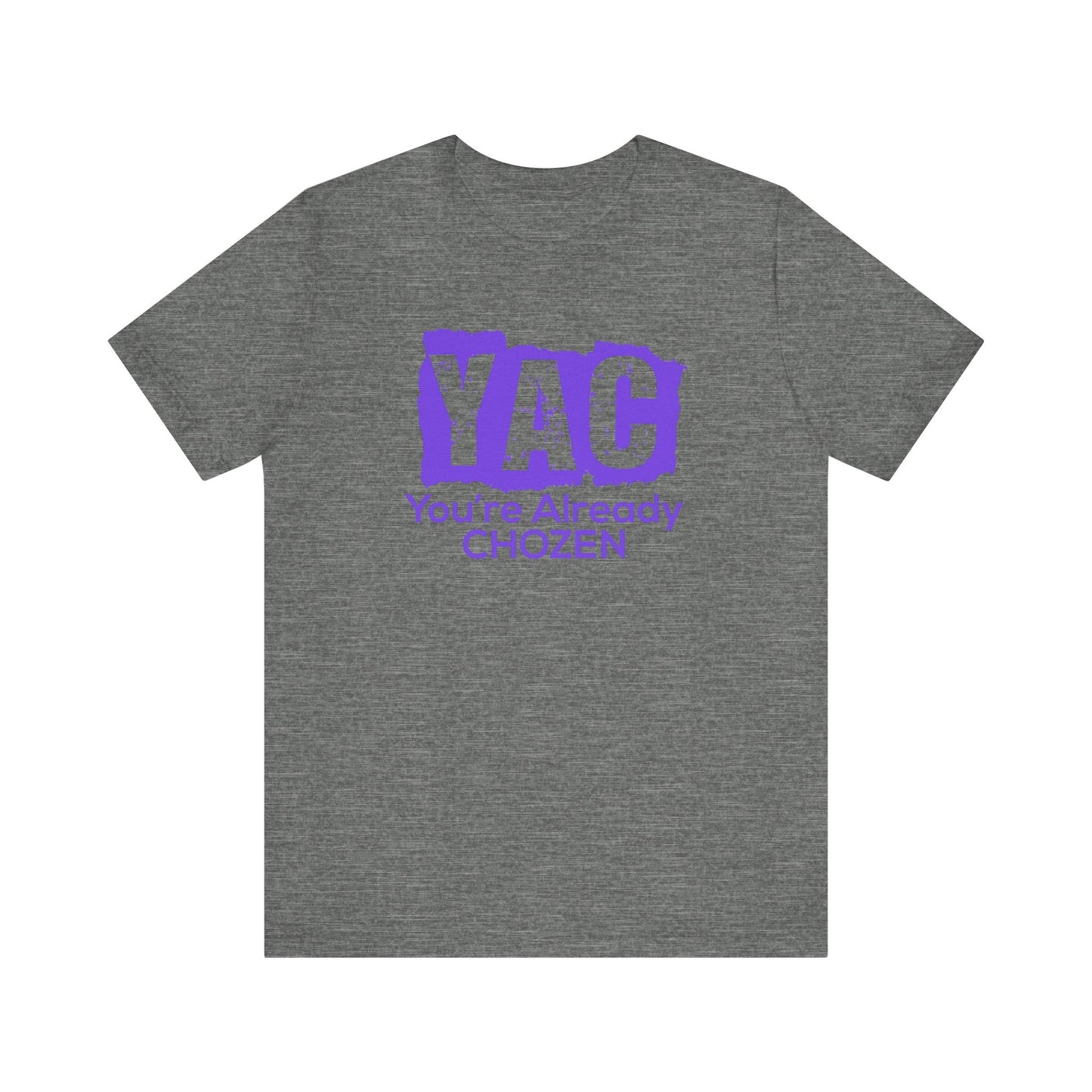 You’re Already CHOZEN - Inspirational Casual Tee