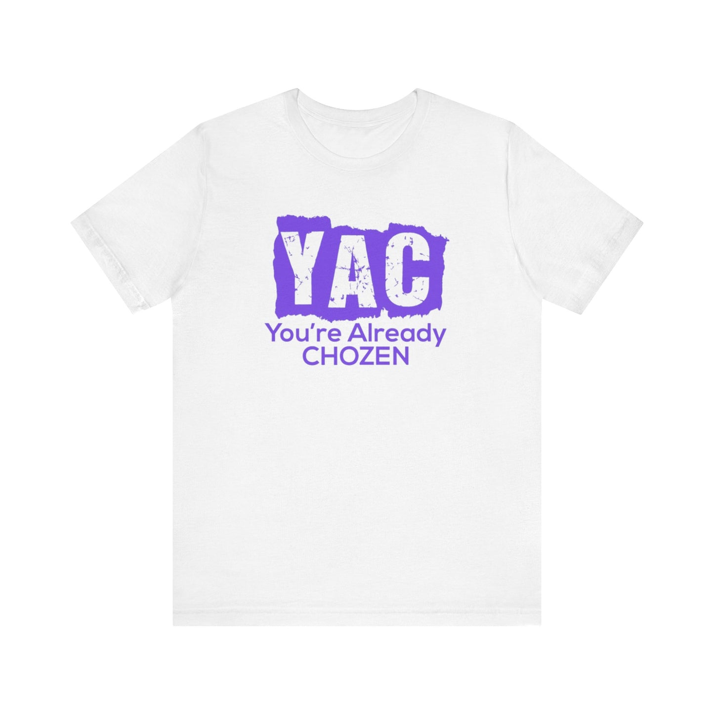 You’re Already CHOZEN - Inspirational Casual Tee