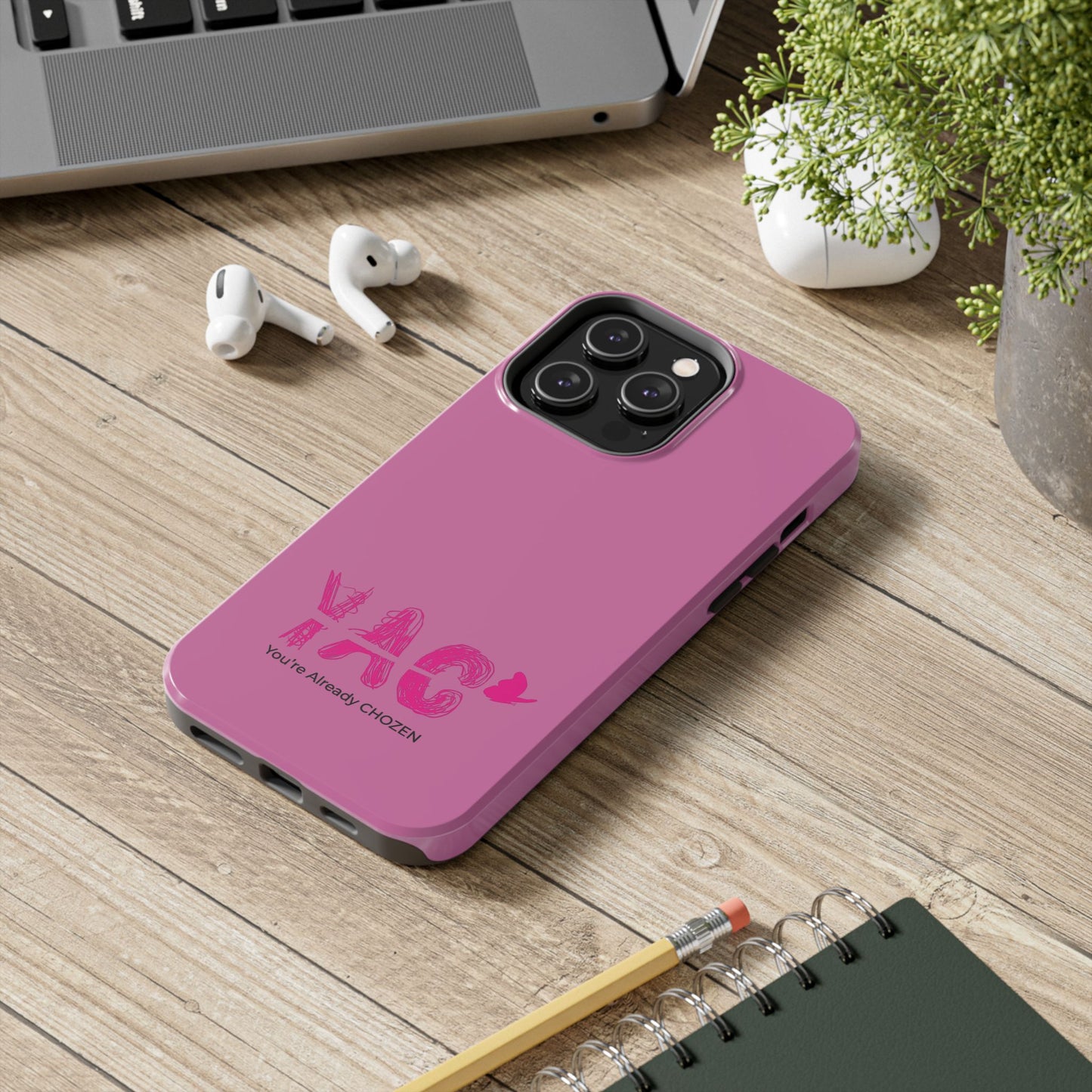Inspirational Tough Phone Case - You're Already CHOZEN - Pink Design