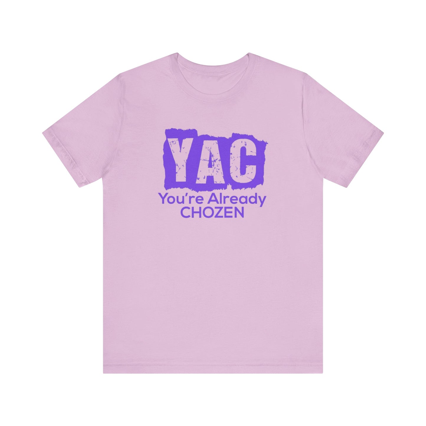 You’re Already CHOZEN - Inspirational Casual Tee
