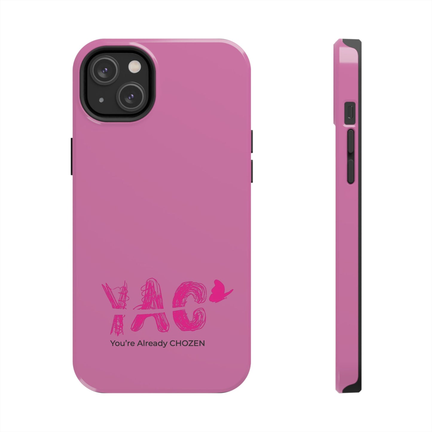 Inspirational Tough Phone Case - You're Already CHOZEN - Pink Design