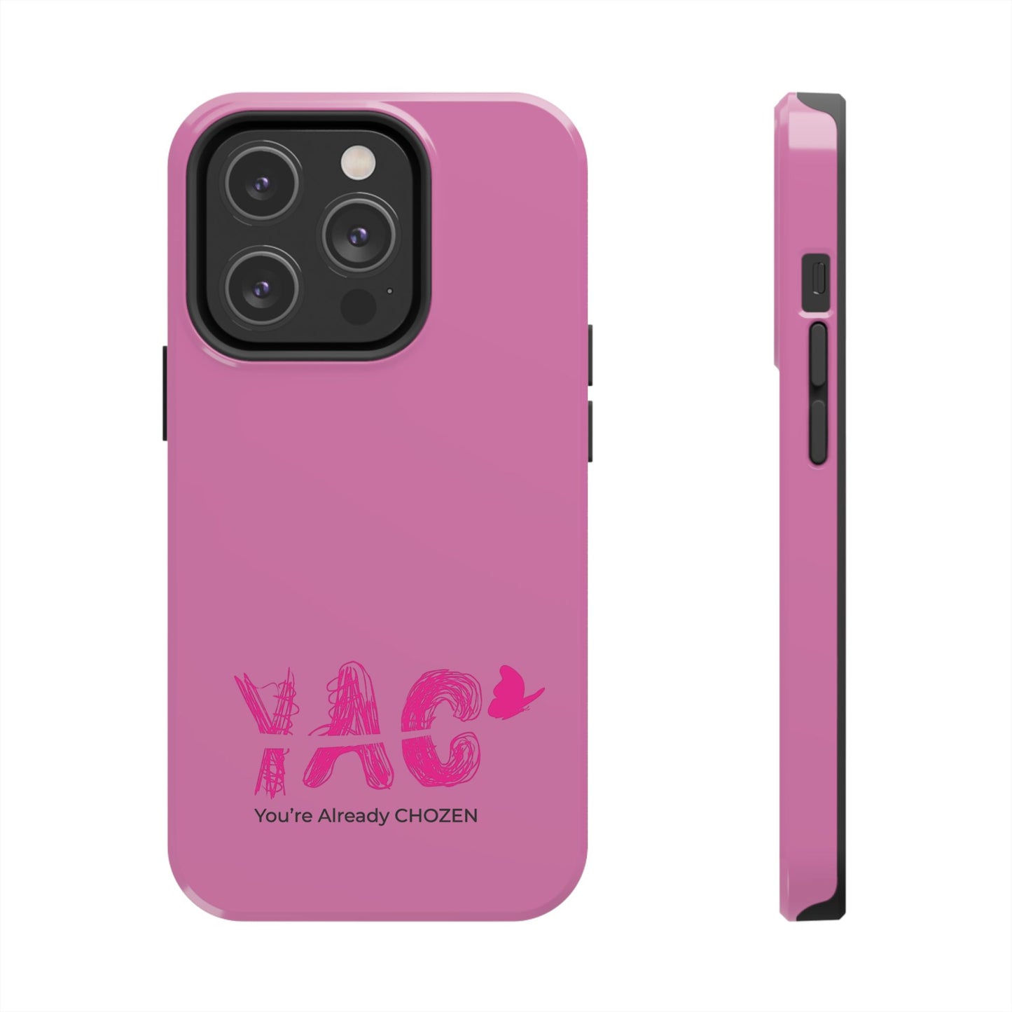 Inspirational Tough Phone Case - You're Already CHOZEN - Pink Design