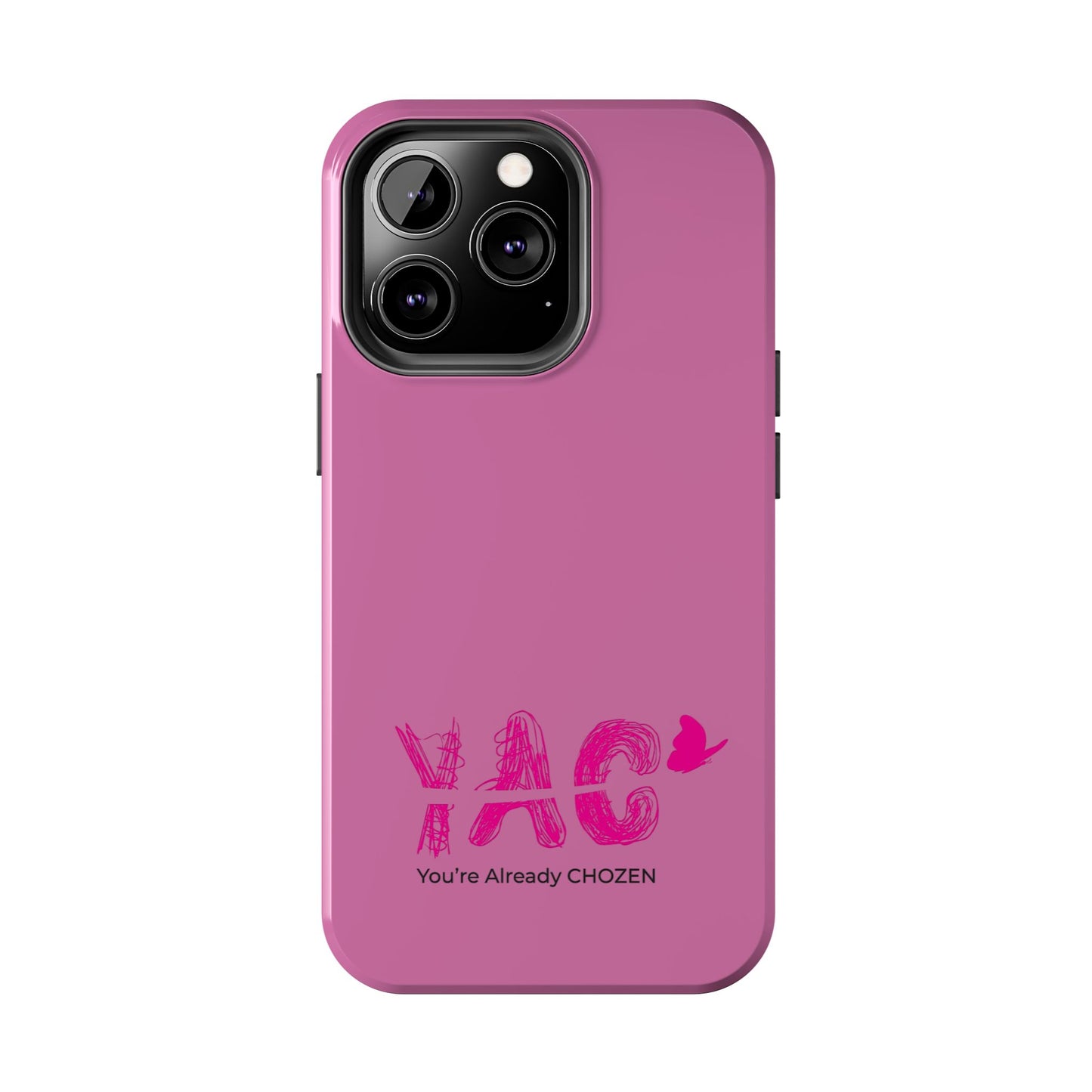 Inspirational Tough Phone Case - You're Already CHOZEN - Pink Design