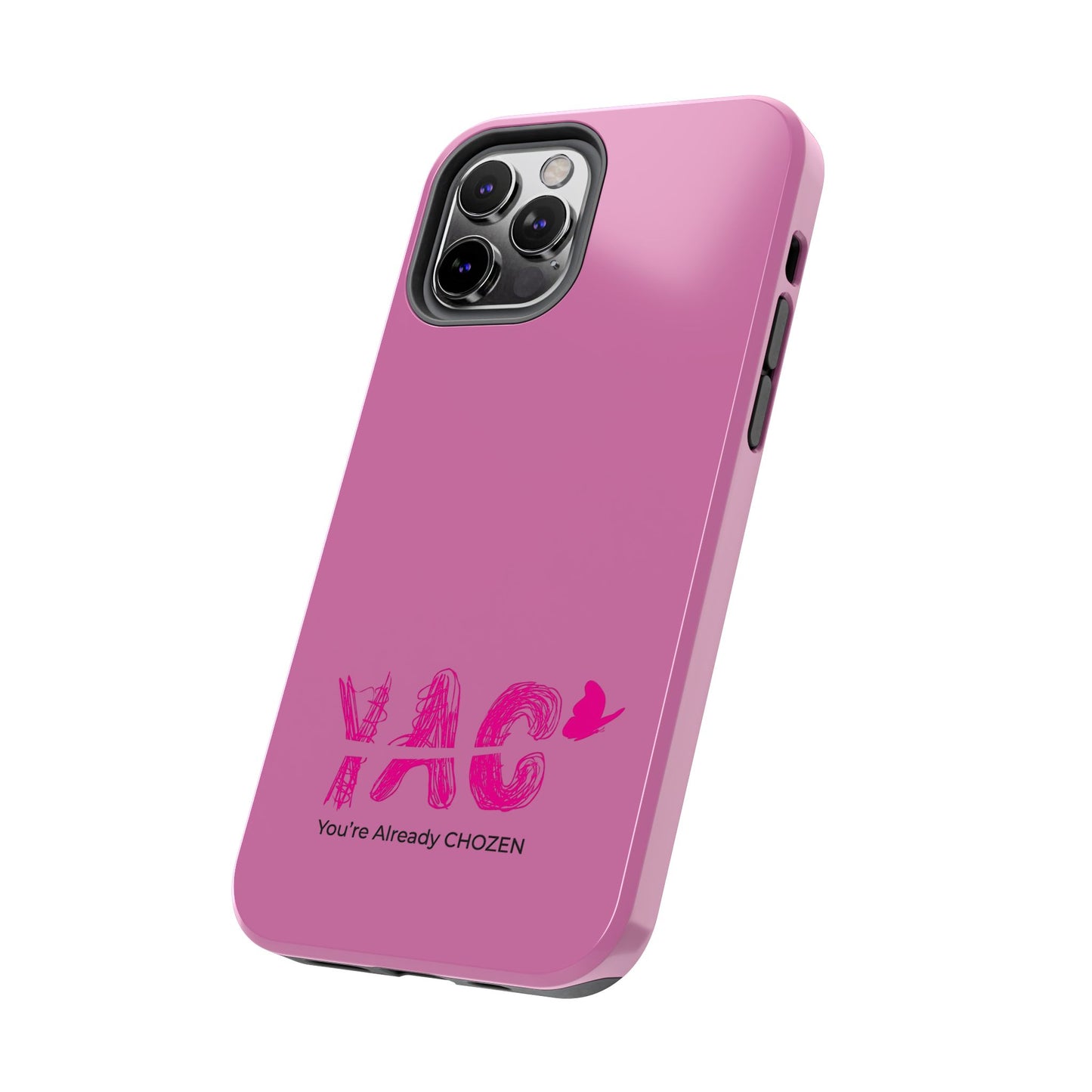 Inspirational Tough Phone Case - You're Already CHOZEN - Pink Design