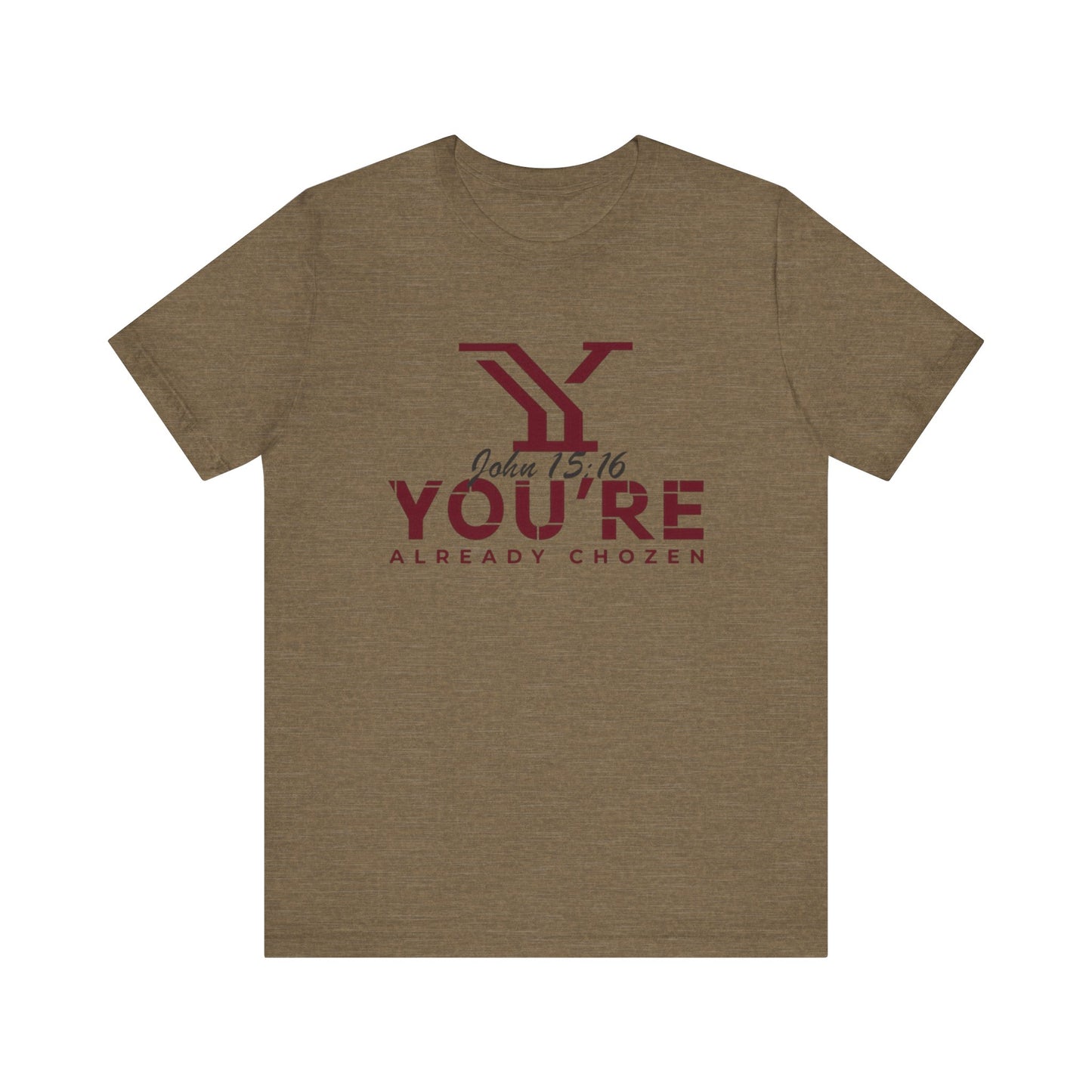 Why You’re Already CHOZEN- Inspirational Casual Tee