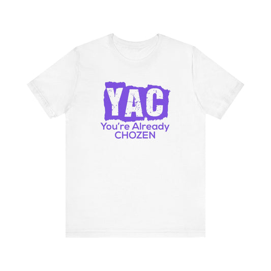 You’re Already CHOZEN - Inspirational Casual Tee