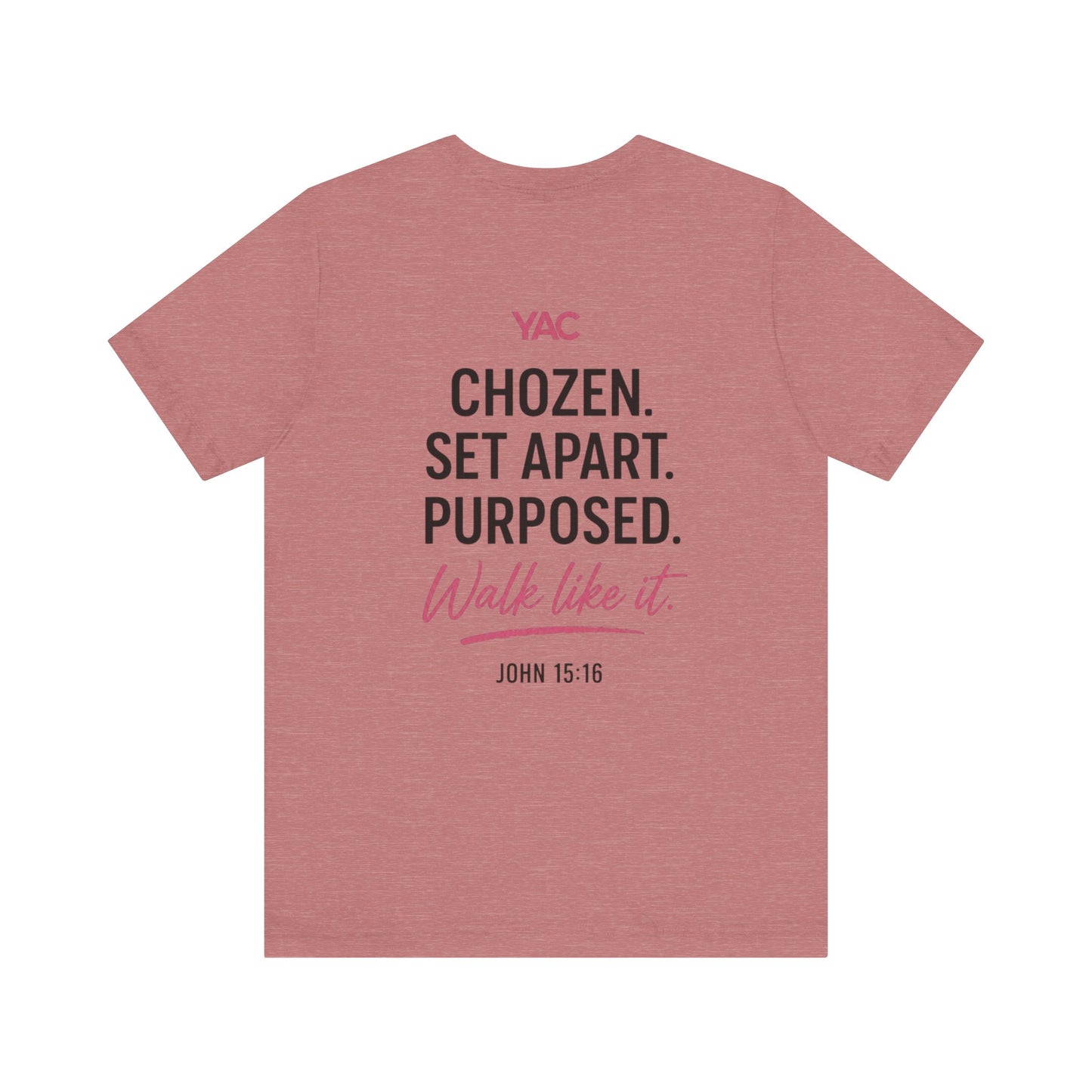 You are not forgotten; You're Already CHOZEN Women’s - Inspirational Casual Tee