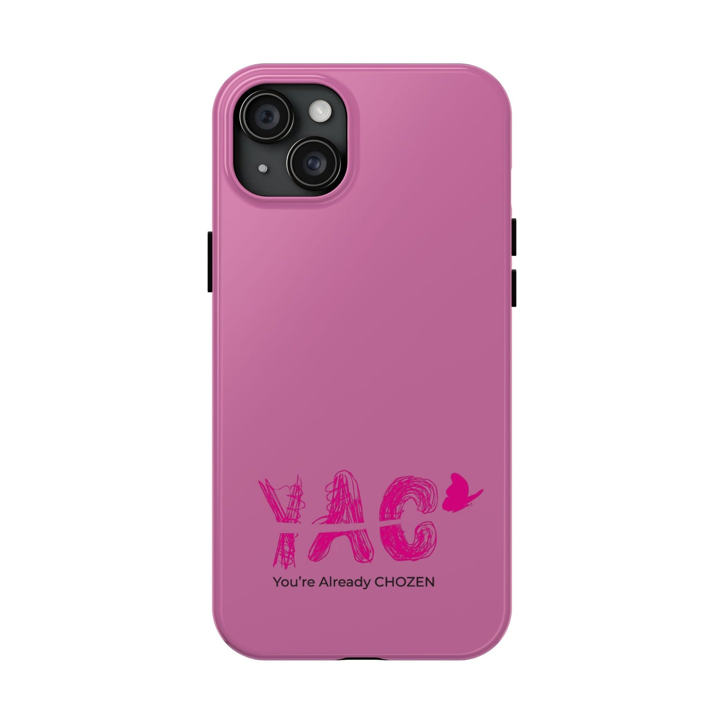 Inspirational Tough Phone Case - You're Already CHOZEN - Pink Design