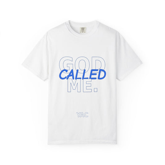 God Called Me T-Shirt — "You're Already Chosen" Christian Tee (John 15:16)