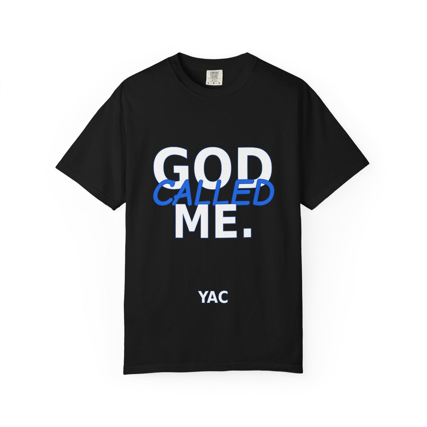 God Called Me T-Shirt — "You're Already Chosen" Christian Tee (John 15:16)