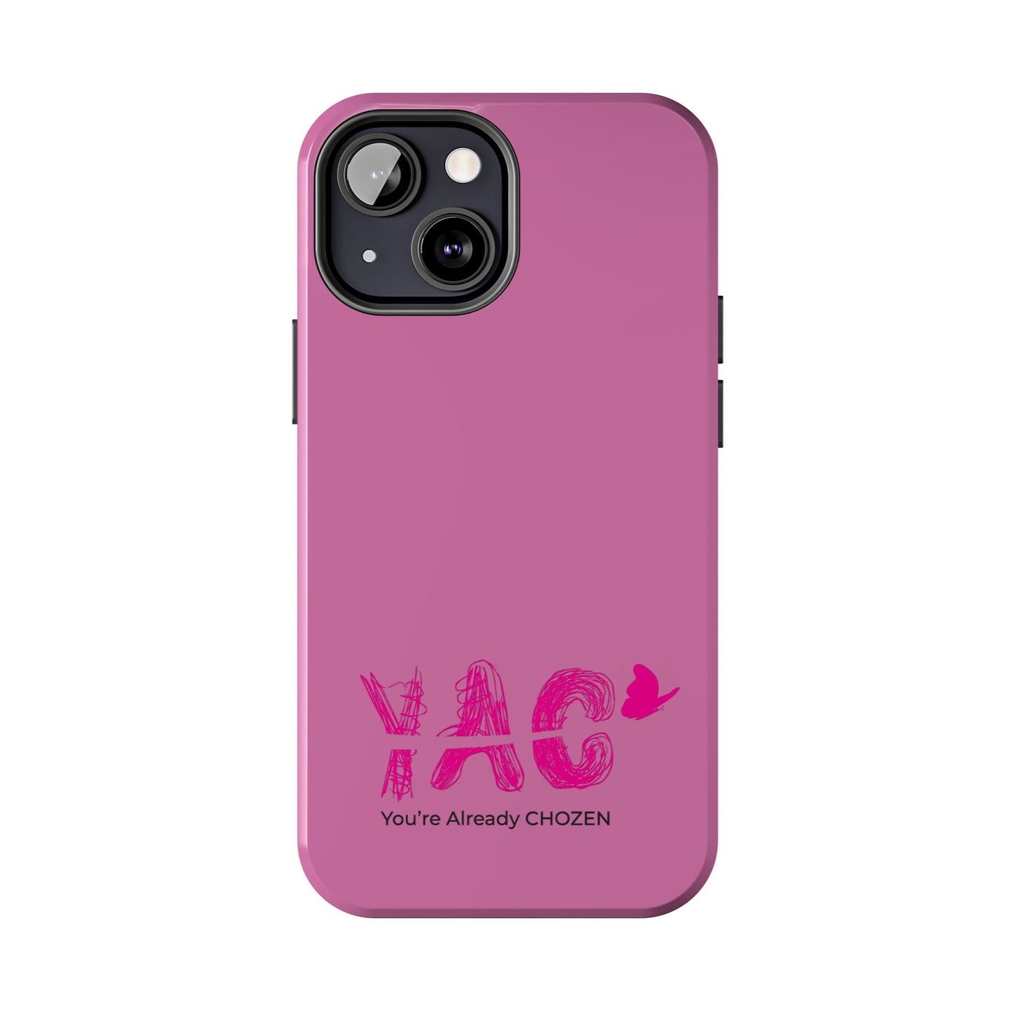 Inspirational Tough Phone Case - You're Already CHOZEN - Pink Design