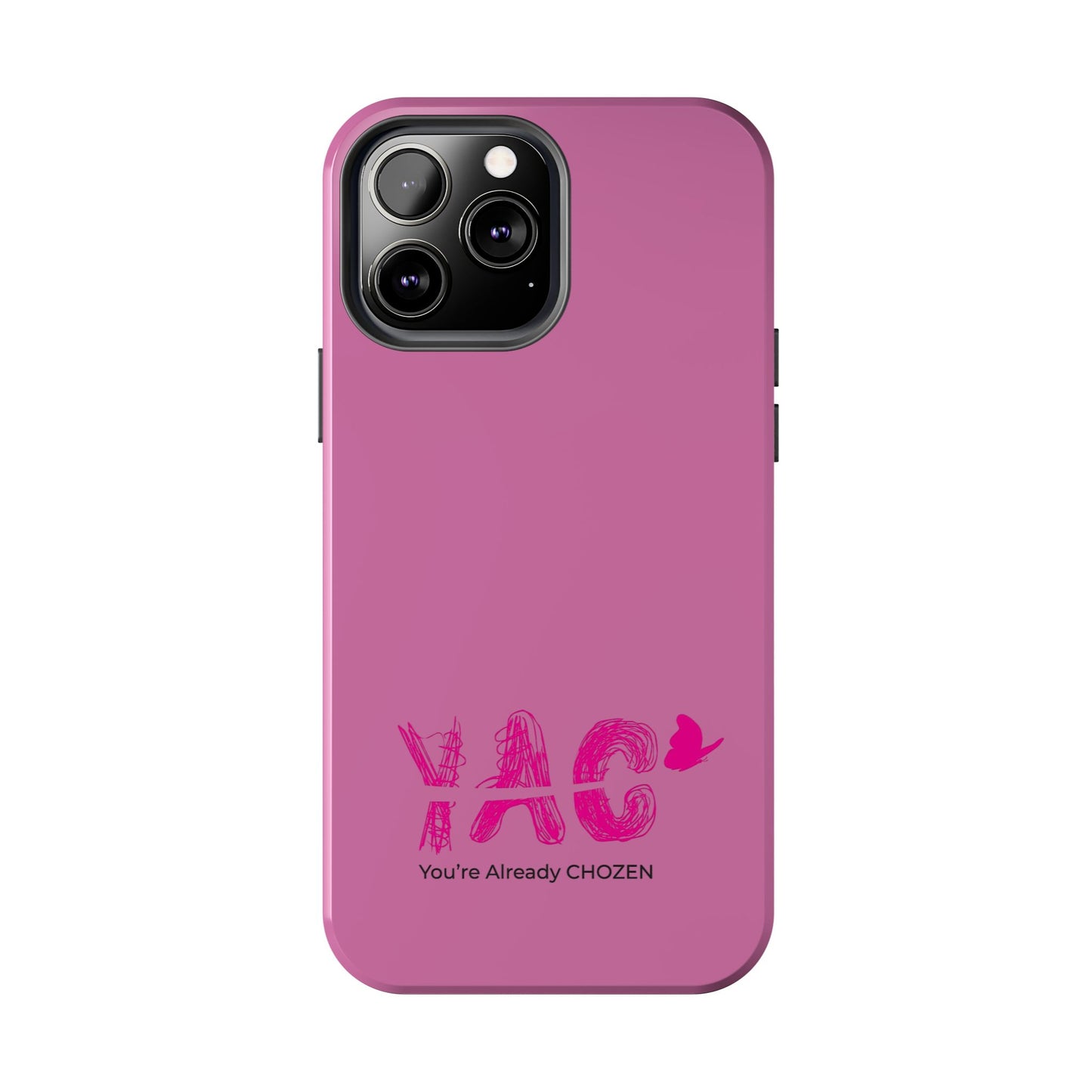 Inspirational Tough Phone Case - You're Already CHOZEN - Pink Design