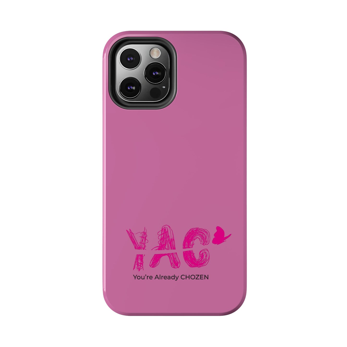 Inspirational Tough Phone Case - You're Already CHOZEN - Pink Design