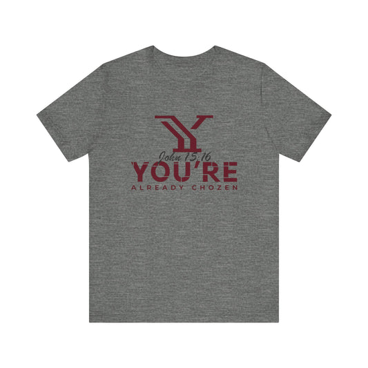 Why You’re Already CHOZEN-YAC Women Inspirational Casual Tee