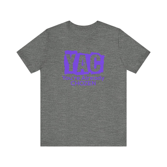 You’re Already CHOZEN - Inspirational Casual Tee