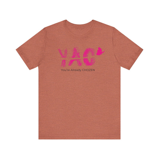 Heaven's Pick - You're Already CHOZEN Women’s - Inspirational Casual Tee