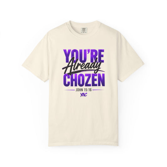 You are not over looked- You're Already CHOZEN Women’s - Inspirational Casual Tee