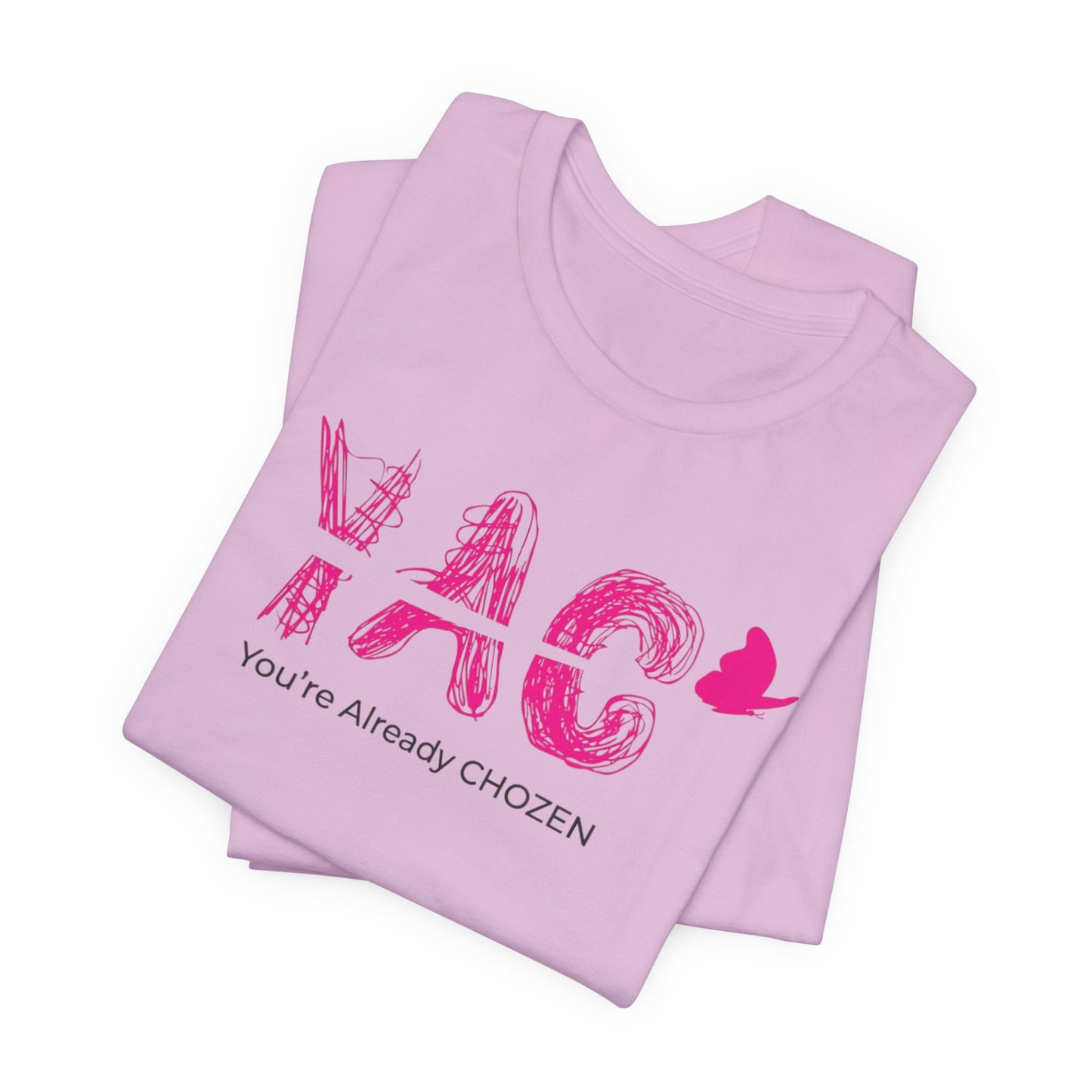 Heaven's Pick - You're Already CHOZEN Women’s - Inspirational Casual Tee