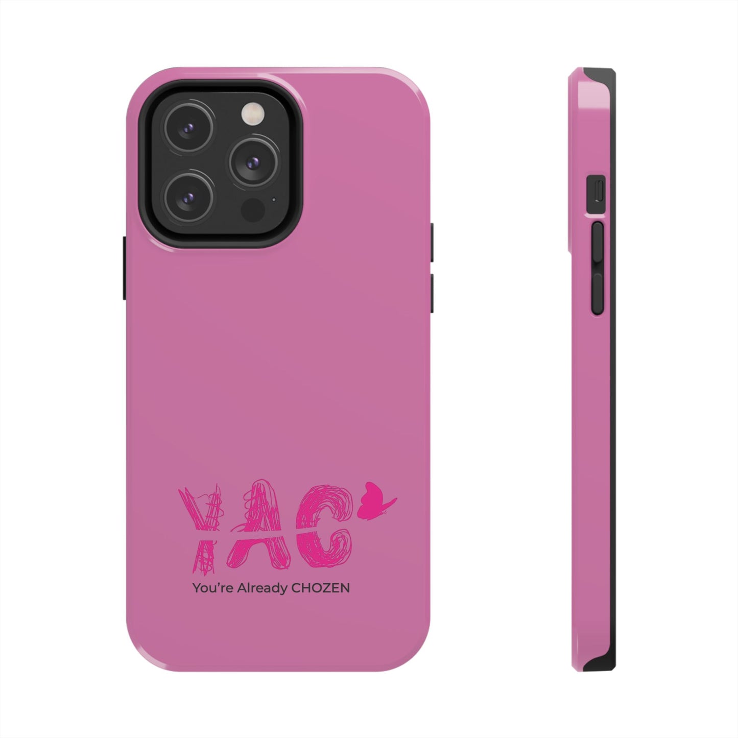 Inspirational Tough Phone Case - You're Already CHOZEN - Pink Design