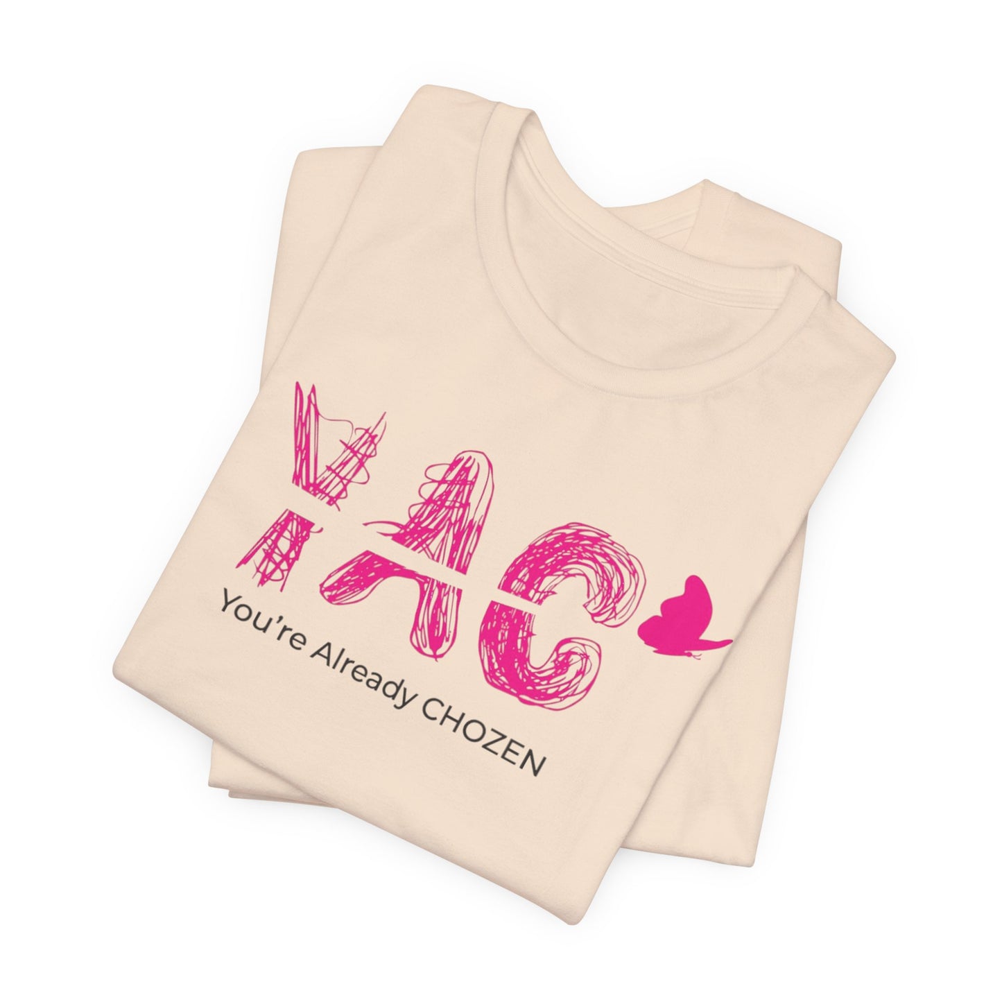 Heaven's Pick - You're Already CHOZEN Women’s - Inspirational Casual Tee