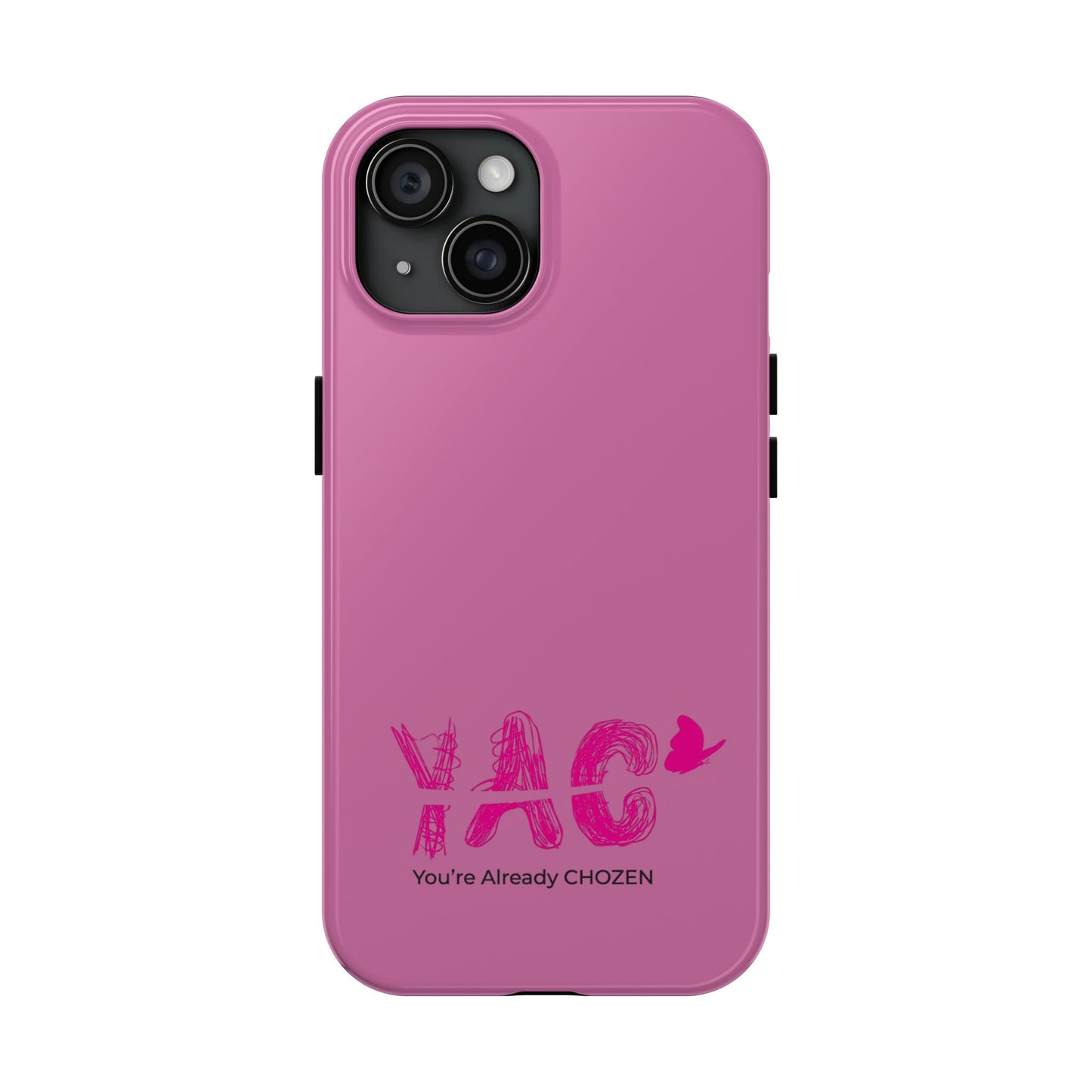 Inspirational Tough Phone Case - You're Already CHOZEN - Pink Design
