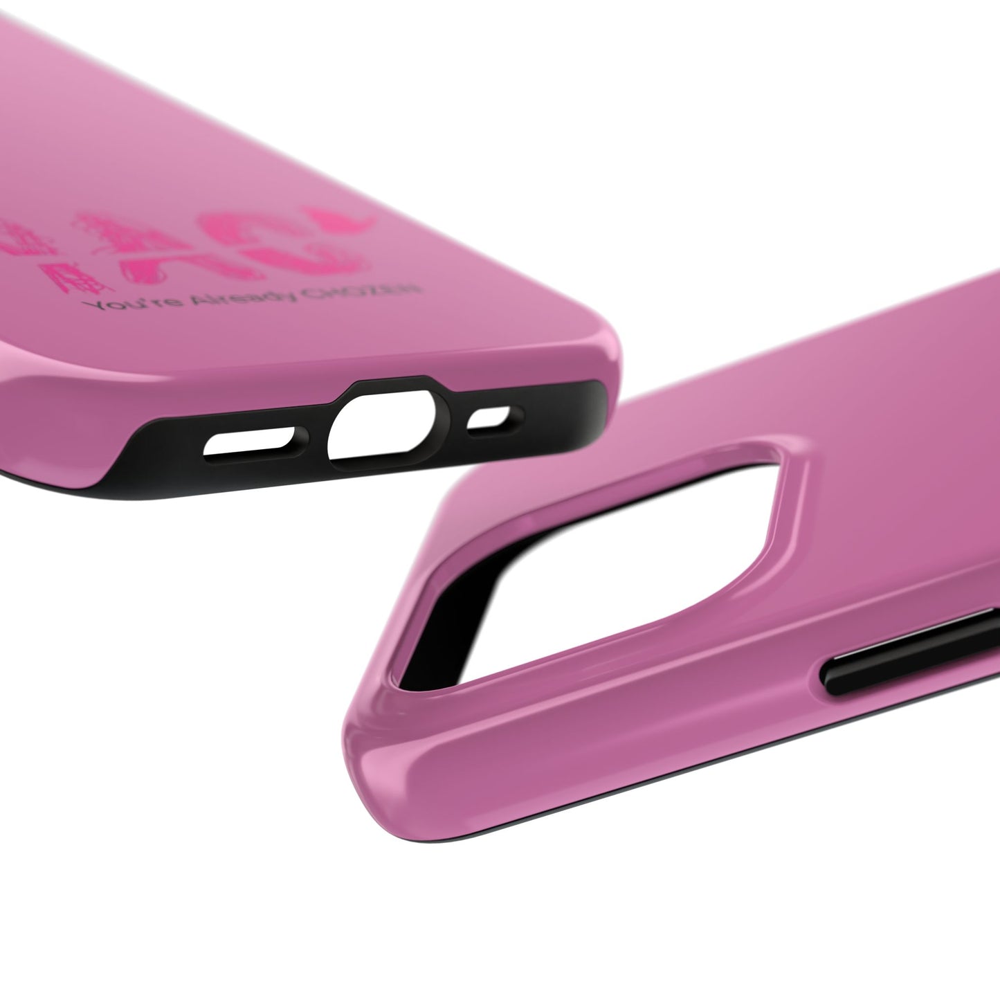 Inspirational Tough Phone Case - You're Already CHOZEN - Pink Design