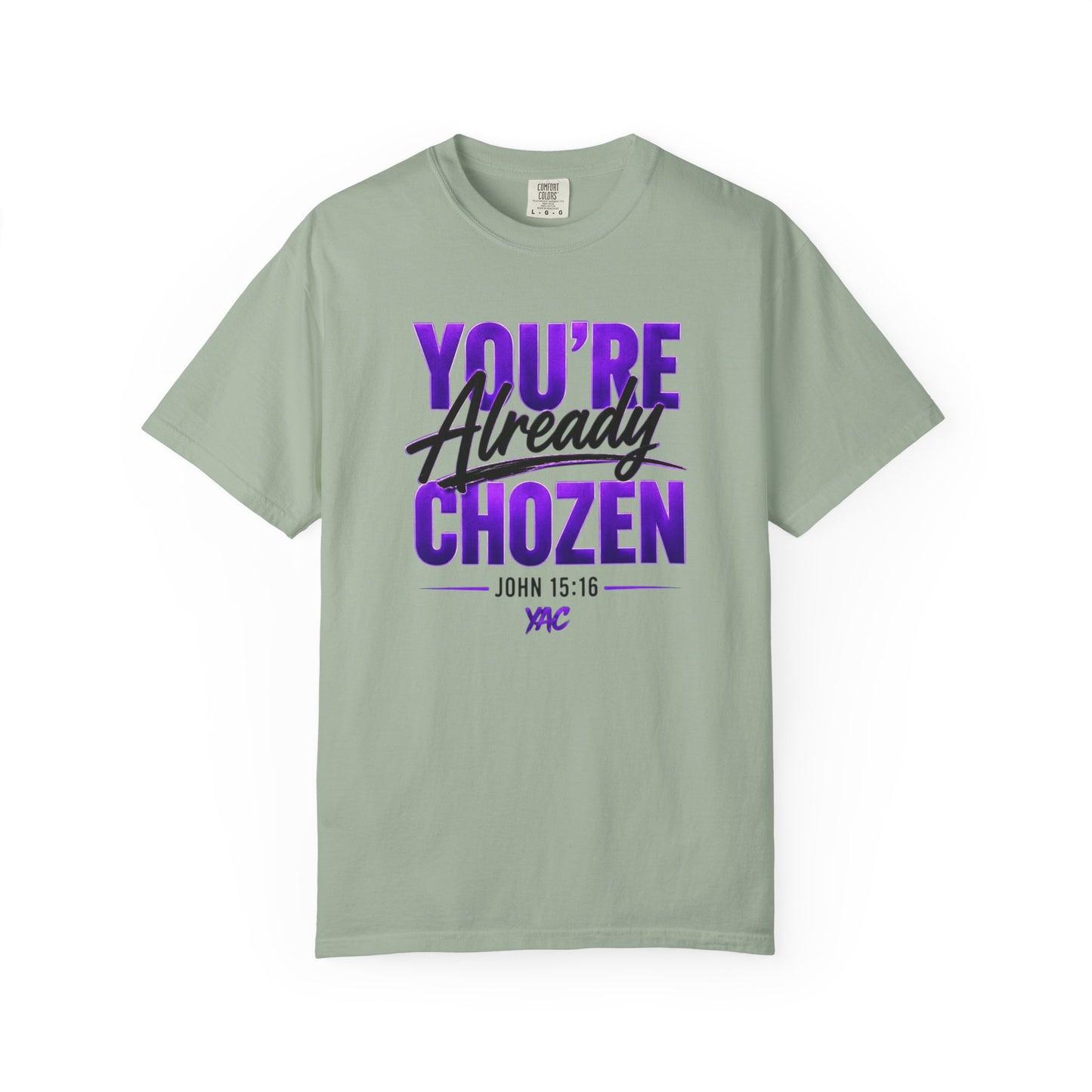 You are not over looked- You're Already CHOZEN Women’s - Inspirational Casual Tee